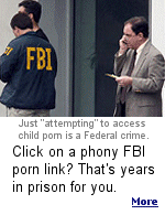 Without intending to break any laws, you could accidently open an emailed link and wind-up with a ruined life, like this man, when the FBI lured him into clicking open a website.